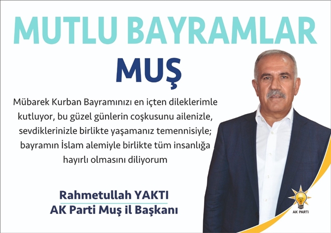 İL BAŞKANI YAKTI´TAN BAYRAM MESAJI