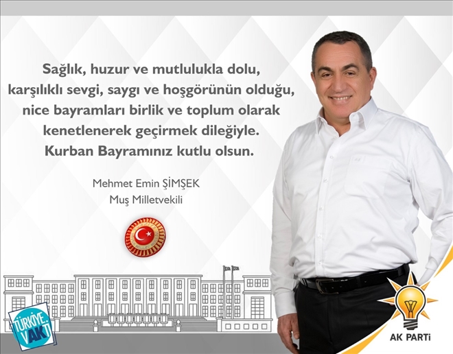 MİLLETVEKİLİ ŞİMŞEK´TEN BAYRAM MESAJI