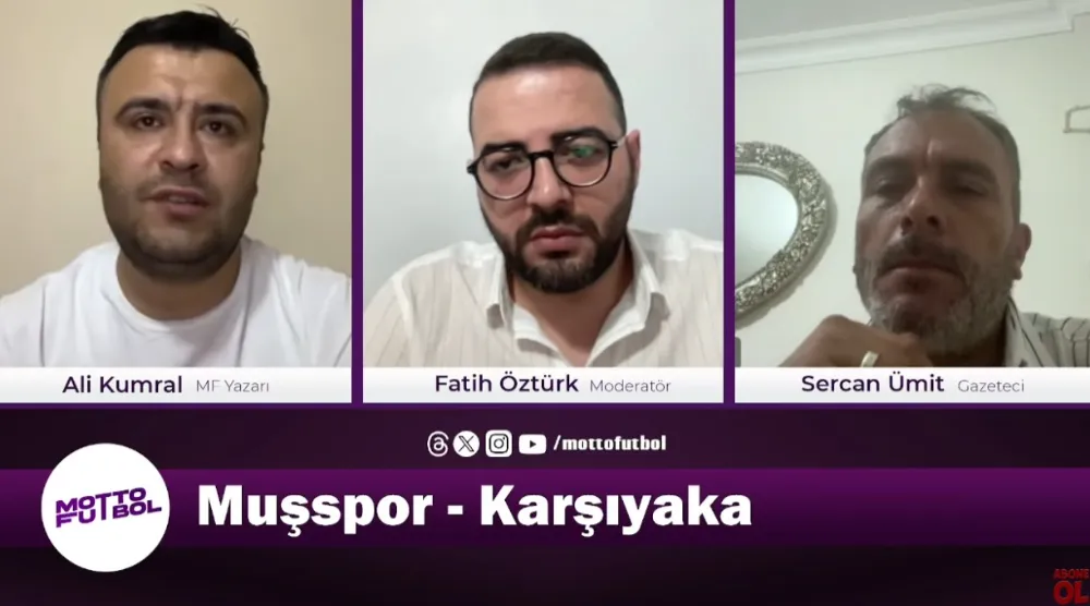 KARŞIYAKA MAÇI ÖNCESİ “MOTTO FUTBOL”DA MUŞSPOR DEĞERLENDİRMESİ