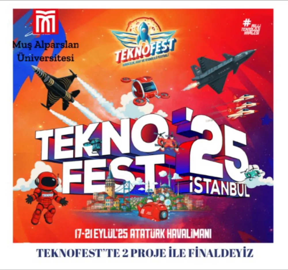 TEKNOFEST’TE MUŞ ALPARSLAN ÜNİVERSİTESİ’NDEN ÇİFTE FİNAL BAŞARISI
